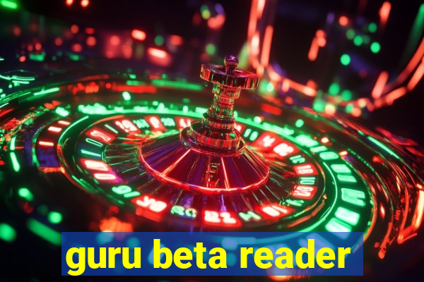 guru beta reader
